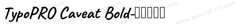 TypoPRO Caveat Bold字体转换